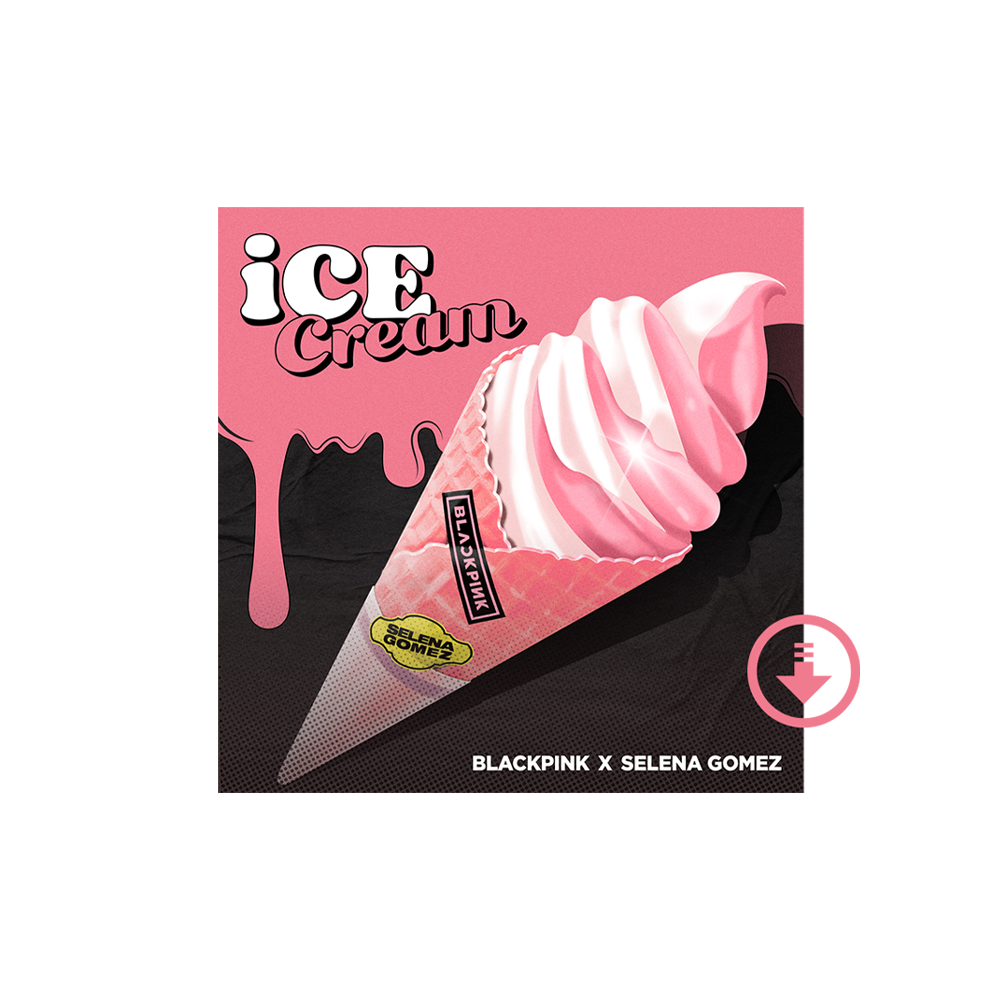 Black Pink Ice Cream обложка. BLACKPINK selena Gomez Ice Cream. BLACKPINK Ice Cream album. Блекпинк айс Крим Постер.