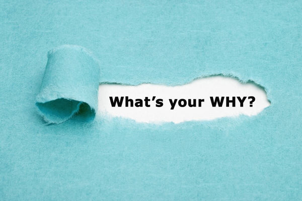 What is your WHY?