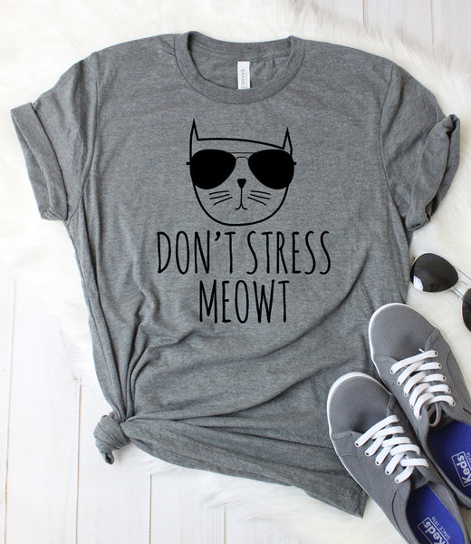 Don't Stress Meowt T-Shirt – ShirtUnion.com
