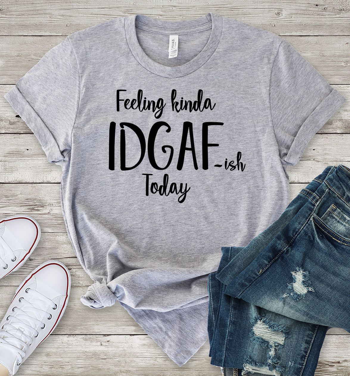 Download Feeling Kinda IDGAF-ISH Today T-Shirt - ShirtUnion.com