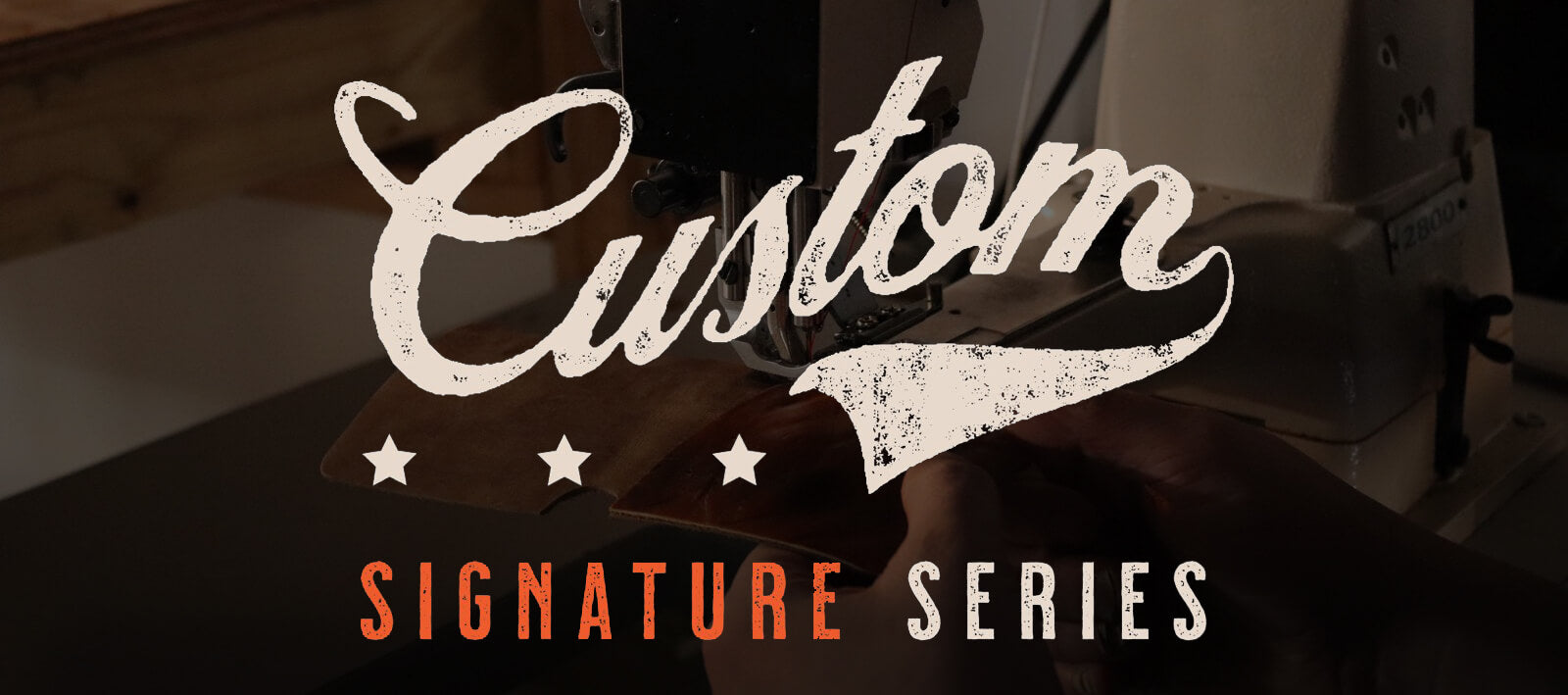 Custom Signature Series