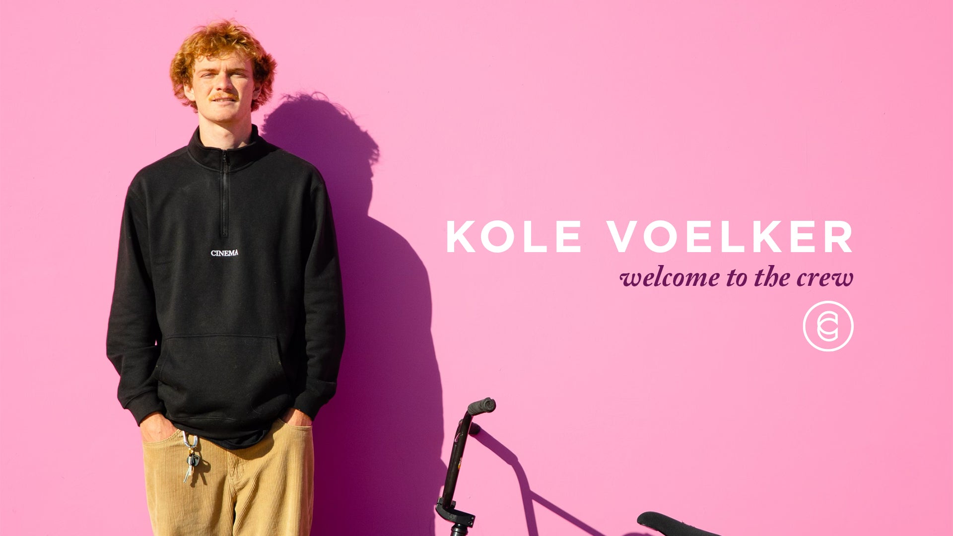 CINEMA BMX - KOLE VOELKER - WELCOME TO THE CREW