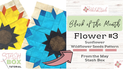 Wildflower Seeds Block of the Month Video Tutorial, May Stash Box