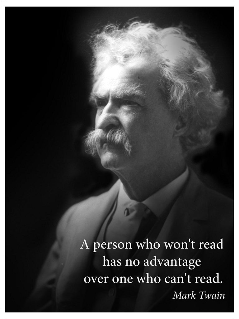 A Person Who Won't Read Quote By Mark Twain Portrait Poster – Young N