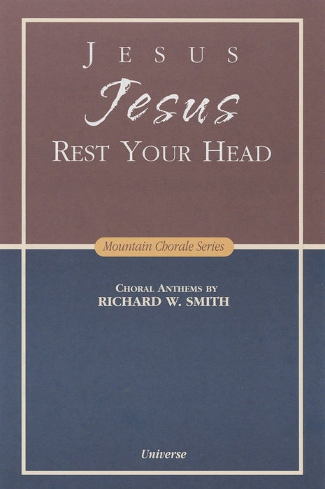 Jesus Jesus Rest Your Head - SATB — Jackman Music