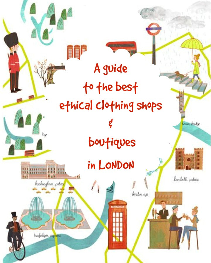 Guide to the best ethical clothing shops in London – BIBICO