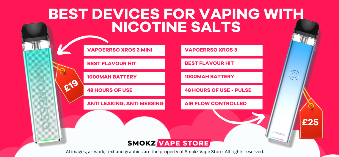 Best Devices for Vaping with Nicotine Salts Vaporesso Xros 3 Mini Pod Vape Kit and Vaporesso Xros 3 Pod Vape Kit