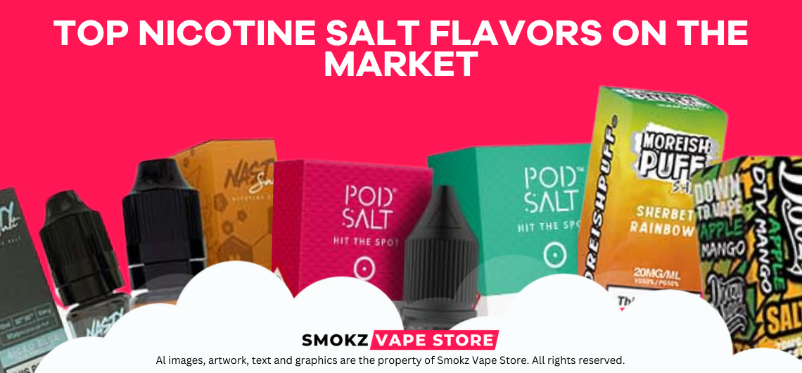 Top Nicotine Salt Flavors on the Market
