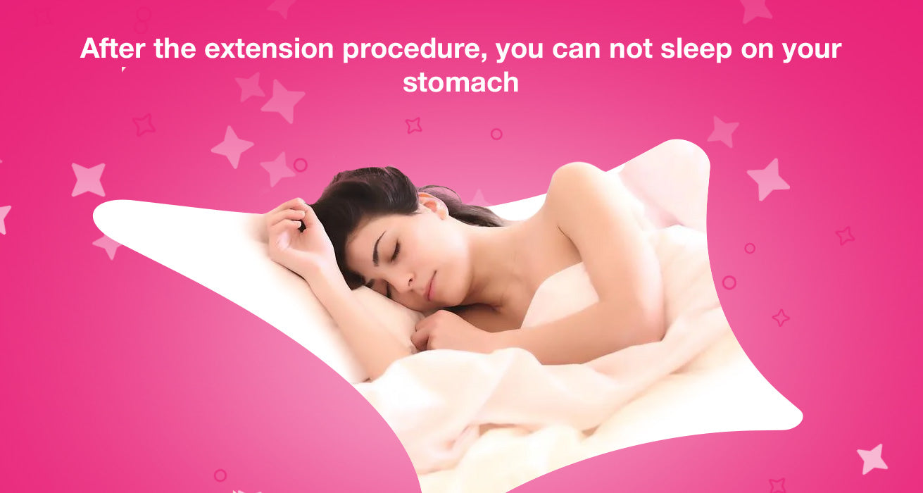 After the extension procedure, you can not sleep on your stomach