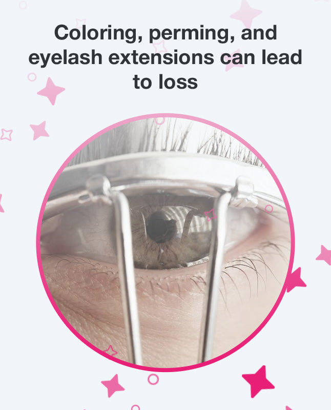 Coloring, perming, and eyelash extensions can lead to loss