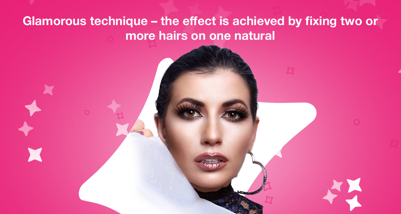 Glamorous technique – the effect is achieved by fixing two or more hairs on one natural