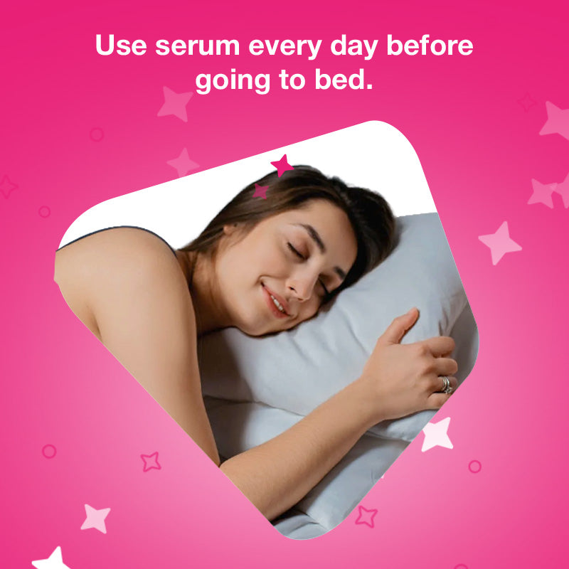 Use serum every day before going to bed