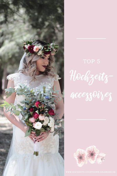 Unsere Top 5 Hochzeitsaccessoires, pinnt euch unsere Tipps!