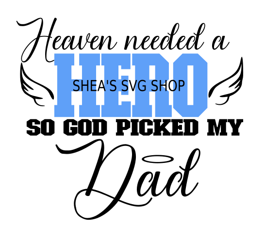 Download Heaven Needed A Hero Dad Mlasheaandcompany