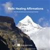 Reiki Healing Affirmations By Shailesh Kumar