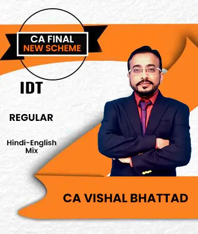 CA Final New Scheme Indirect Tax (IDT) In Depth Regular Full Course By CA Vishal Bhattad