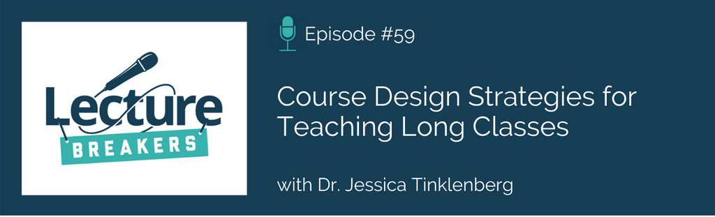 lecture breakers podcast how to design a course 