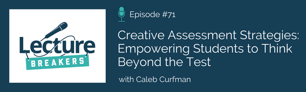 lecture breakers podcast creative assessment strategies 