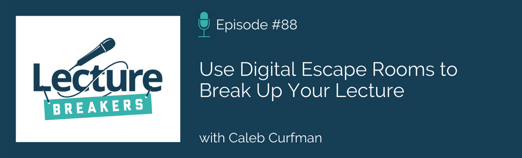 lecture breakers podcast digital escape rooms