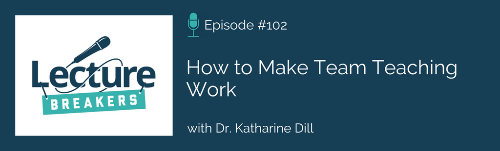Lecture Breakers Podcast Barbi Honeycutt How to Make Team Teaching Work 