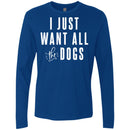 I Just Want All The Dogs Long Sleeve Shirt For Men - Ohmyglad