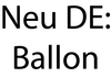 Neu DE Ballon