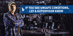 Safety Tip #6:  If you see unsafe conditions, let your supervisor know