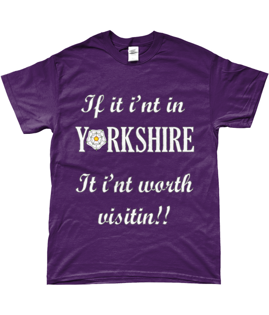If it int in Yorkshire Mens T Shirt