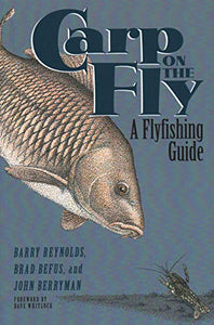 Carp on the Fly: A Fly Fishing Guide
