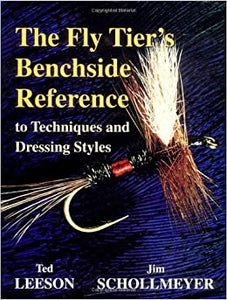 The Fly Tier's Benchside Reference to Techniques and Dressing Styles