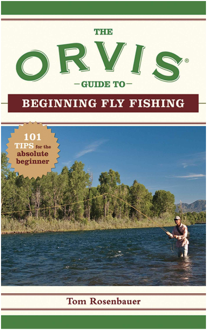 Orvis Guide Beginning to Beginning Fly Fishing