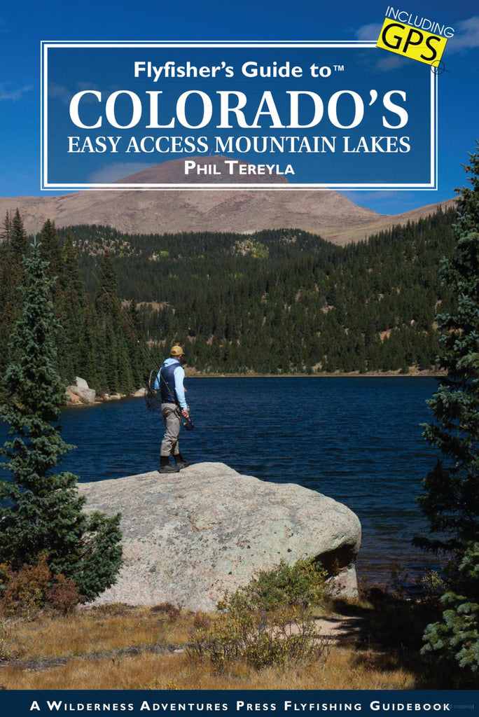 Fly Fishing Guide to Colorado Easy Access Mountain Lakes