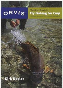 The Orvis Guide to Fly Fishing for Carp: Tips and Tricks for the Determined Angler