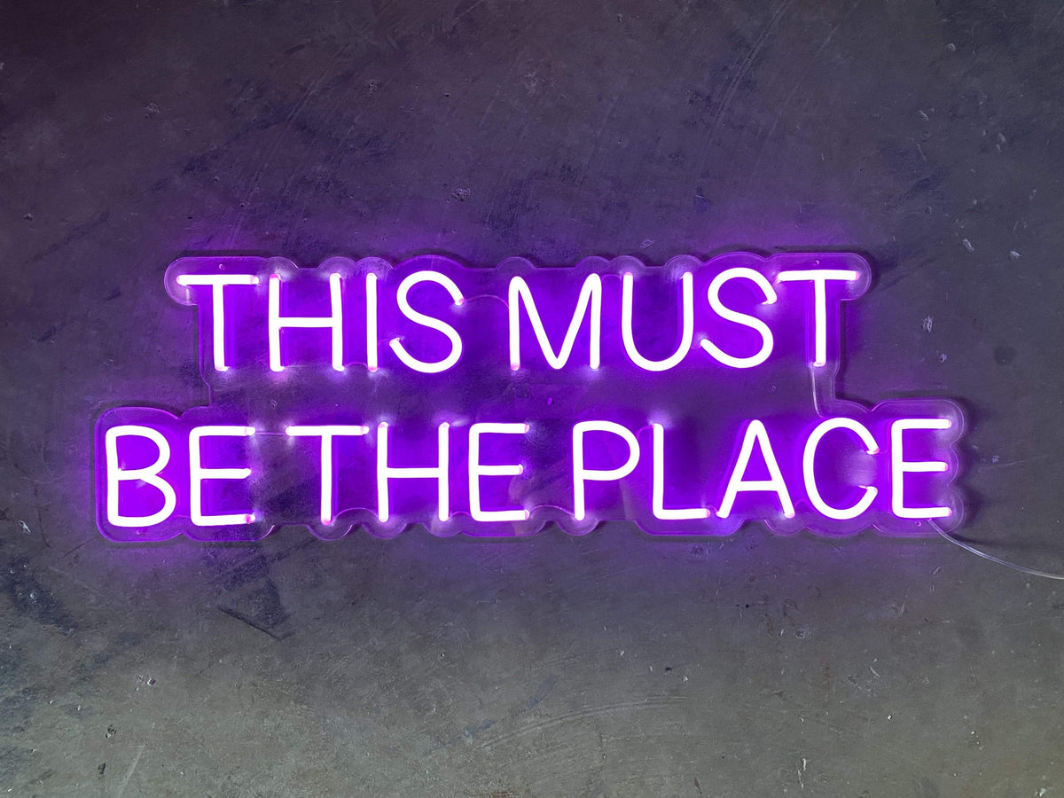 This Must Be The Place Liquid Neon Sign - Neon Mfg.