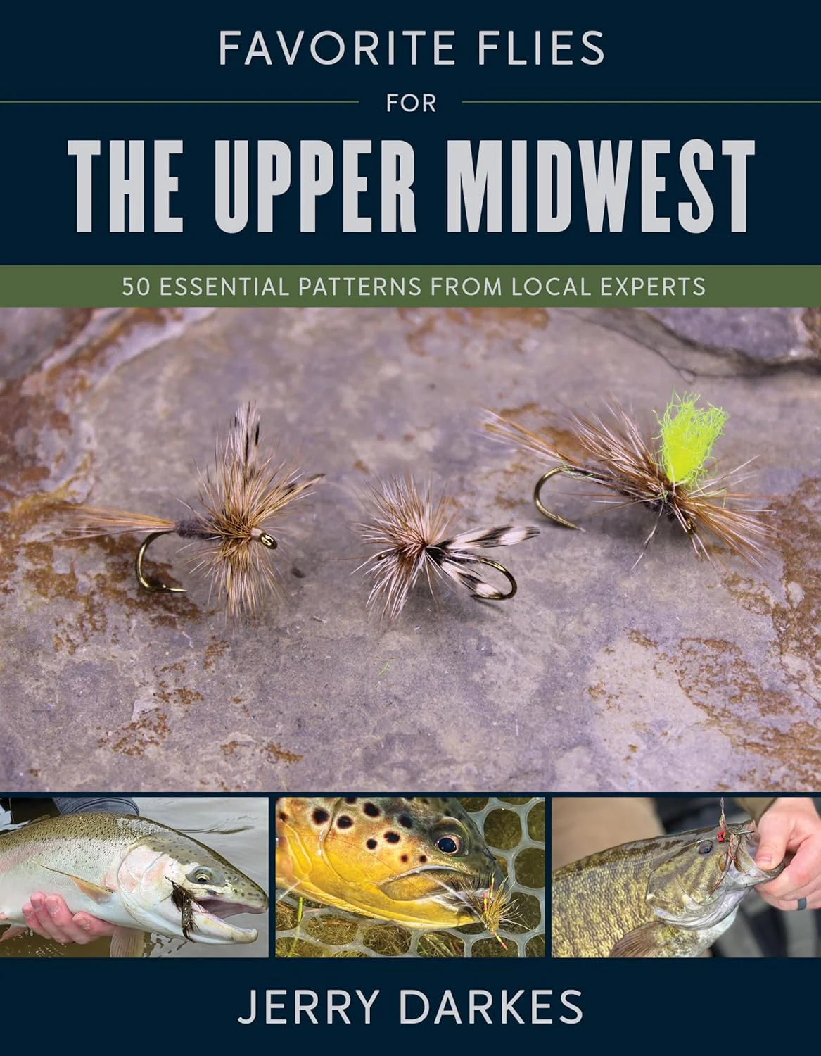 Favorite Flies for the Upper Midwest: 50 Essential Patterns from Local Experts by  Jerry Darkes