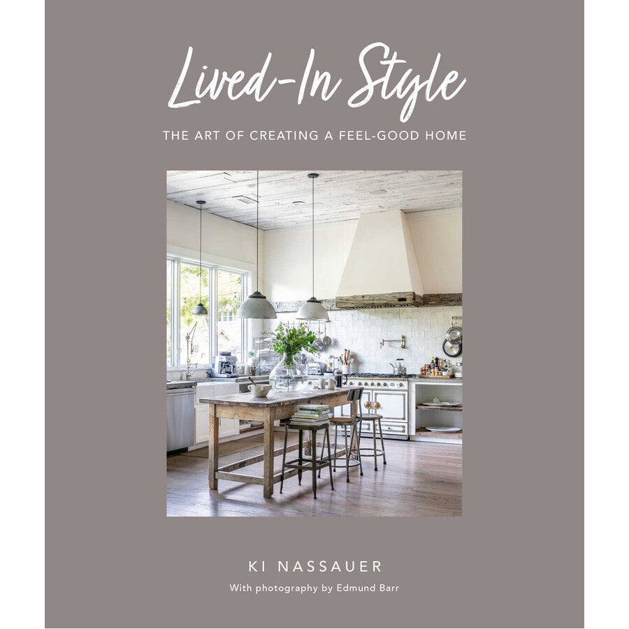 Lived-In Style | The Art of Creating a Feel-Good Home