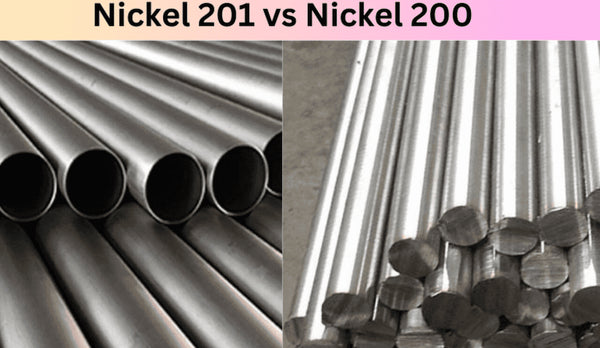 Nickel 201 vs Nickel 200