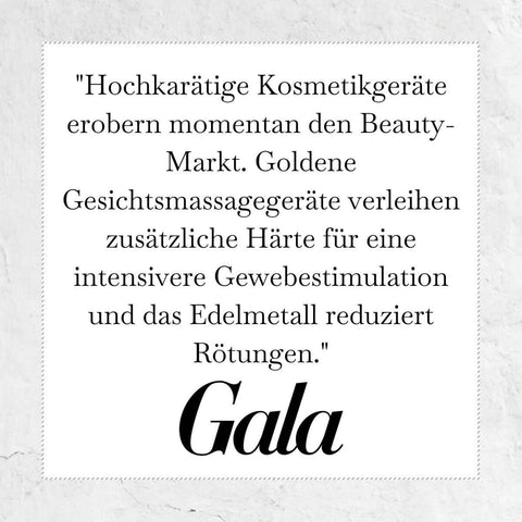 Hochkarätige Kosmetikgeräte erobern momentan den Beauty-Markt. Goldene Gesichtsmassagegeräte verleihen zusätzliche Härte für eine intensivere Gewebestimulation und das Edelmetall reduziert Rötungen.- Gala