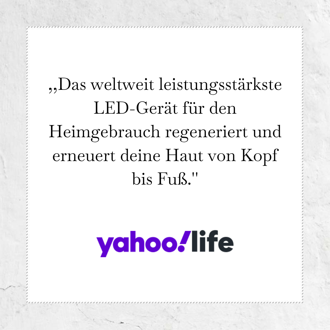 Das weltweit leistungsstärkste LED-Gerät für den Heimgebrauch regeneriert und erneuert deine Haut von Kopf bis Fuß - Yahoo Life