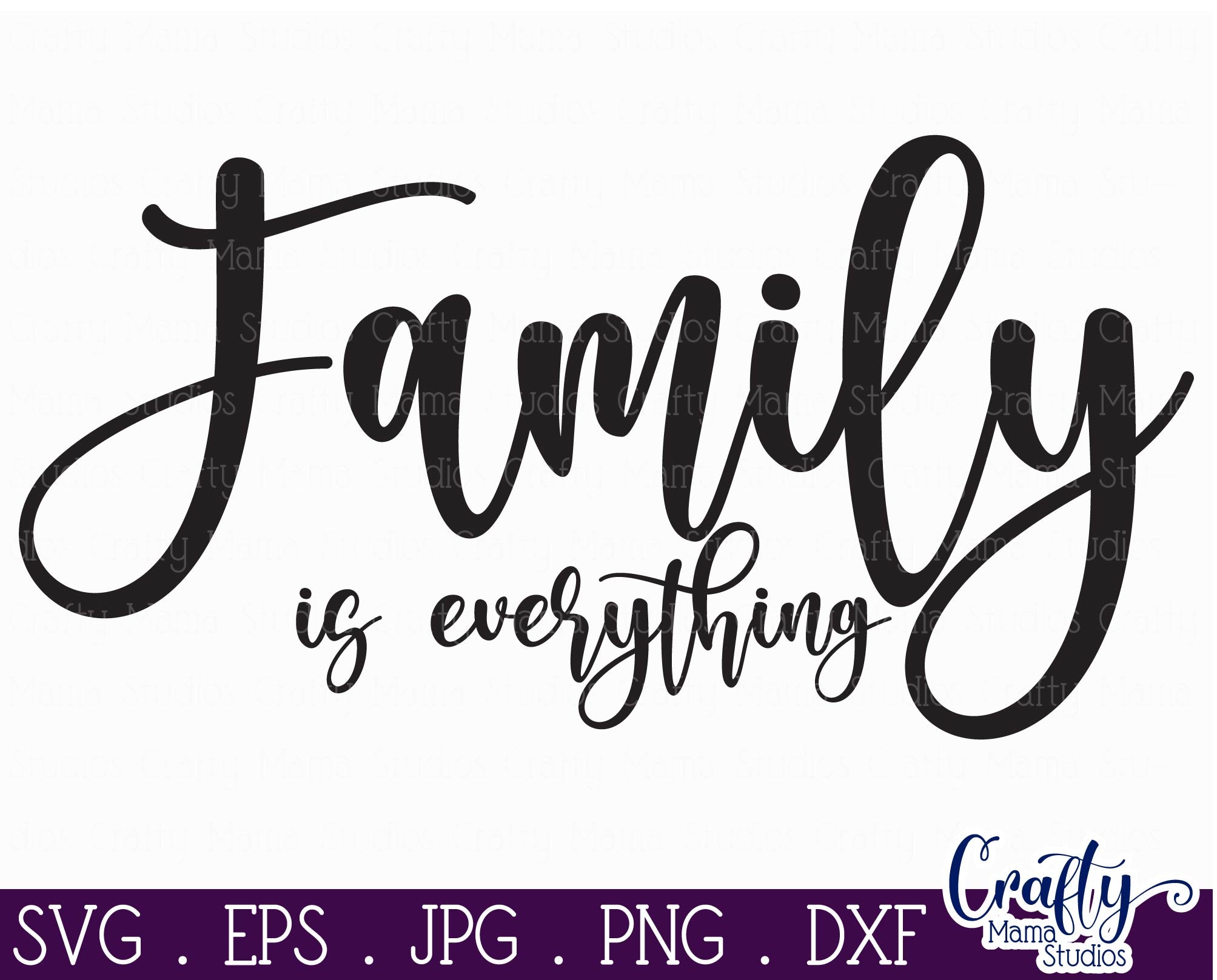 Family Is Everything Svg | Crafty Mama Studios