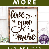 Free Free 249 I Love You More Svg SVG PNG EPS DXF File