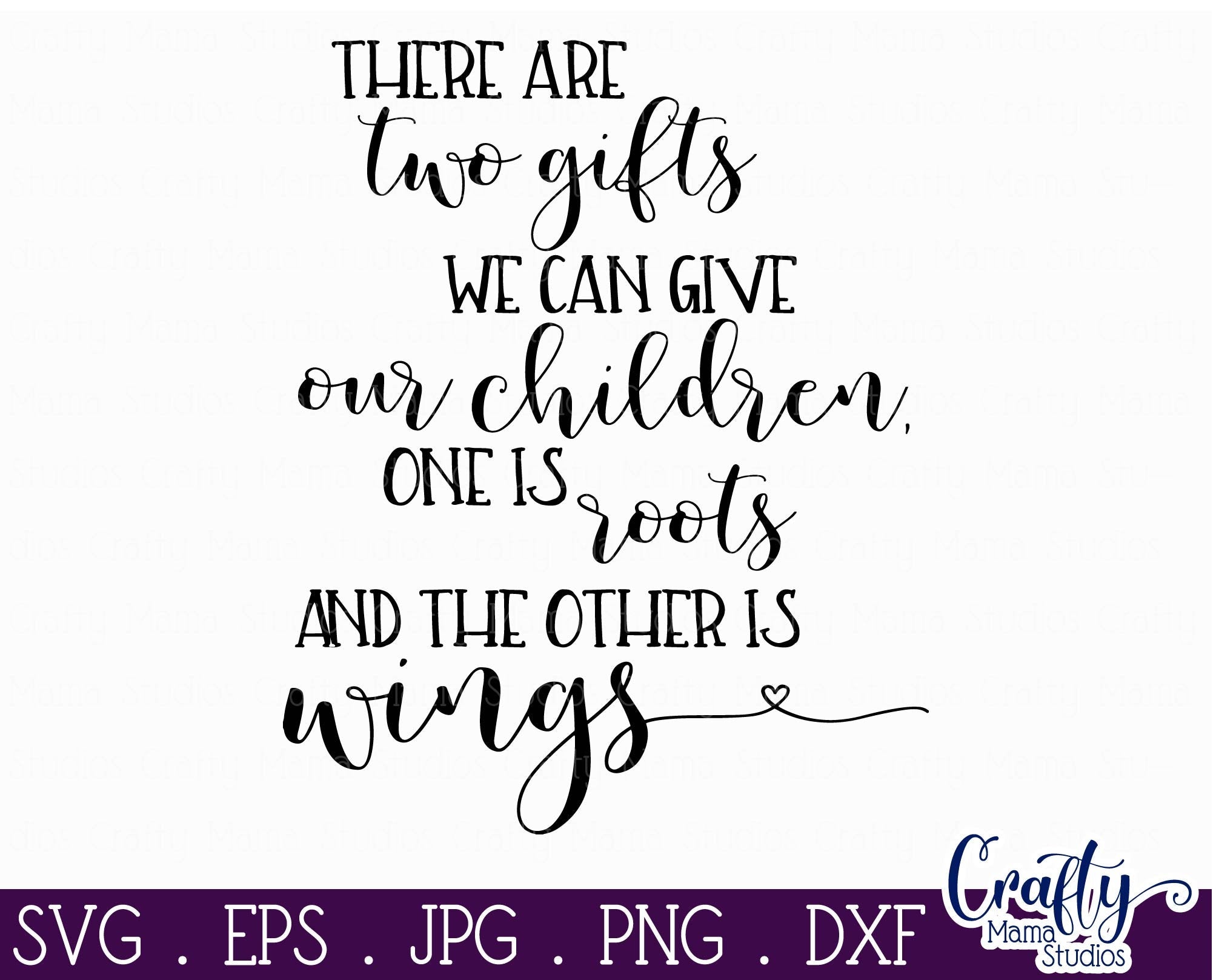 Download Roots And Wings Parent Svg Quote Crafty Mama Studios