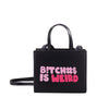 B!TCH#$ Is Weird Trendy Mini Handbag