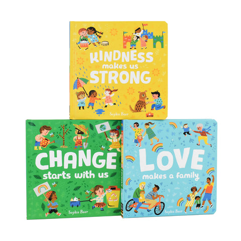 Kindness makes us strong, change starts with you and love makes a family board books
