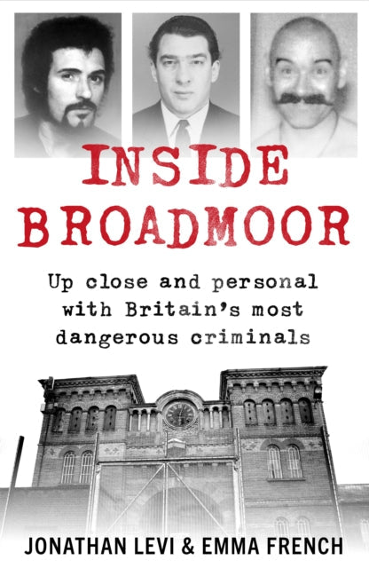 hvordan Væsen Kategori Inside Broadmoor by Jonathan Levi — Books2Door