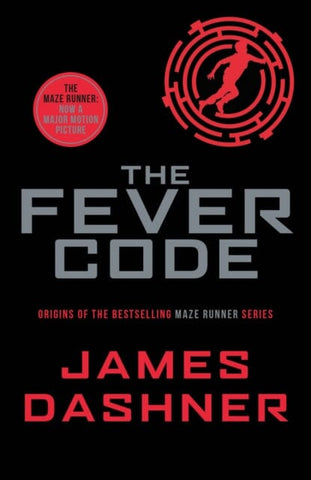 The Maze Runner (Book 5): The Fever Code, James Dashner – Bound Booksellers