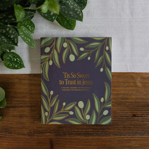 ‘Tis So Sweet To Trust in Jesus: A 40-Day Journey To the Cross Through the Words of Christ - Watson's Mercantile