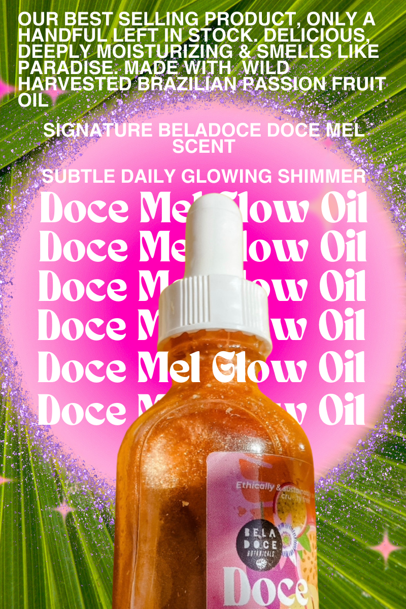 Our best selling product, only a handful left in stock. delicious, deeply moisturizing & smells like paradise. Made with  wild harvested brazilian passion fruit oil    signature beladoce doce mel scent  subtle daily glowing shimmer