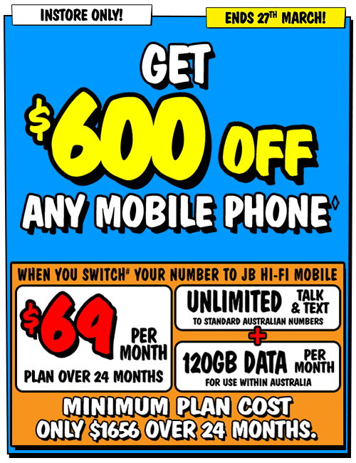 jb-au-20240321-mobile-phones-600-off-telco-plan_edm-mob.png__PID:535e4bcb-502a-4a57-b320-f69b8b277456