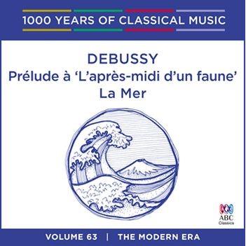 debussy: prélude à 'l'après-midi d'un faune' (1000 years of classical music, vol 63)